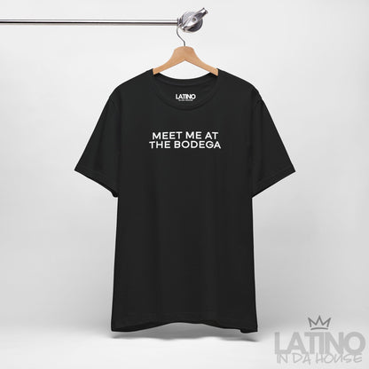 “MEET ME AT THE BODEGA” T-Shirt | Bodega