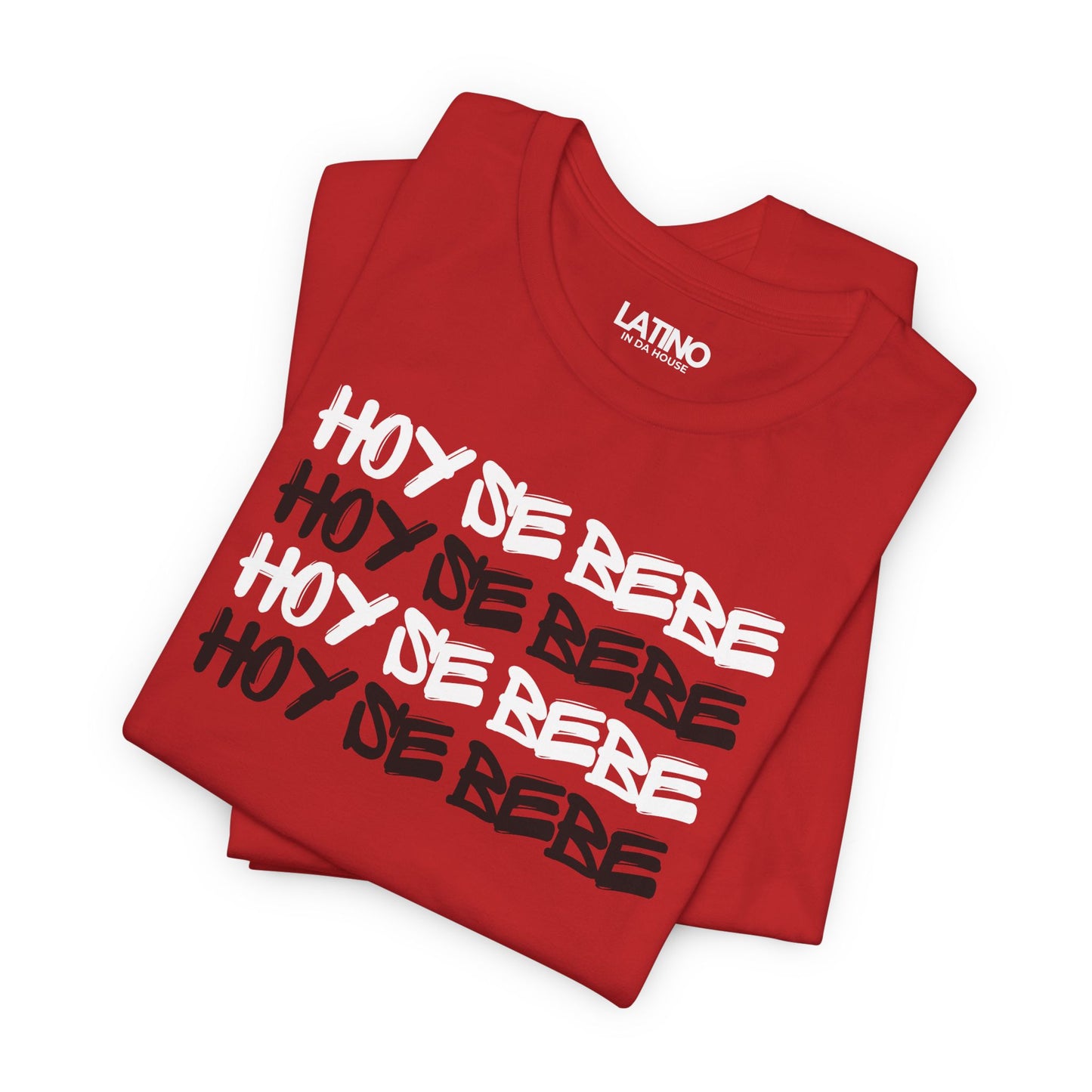 "Hoy Se Bebe" T-Shirt | Latino Fiesta Tee