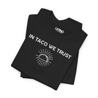 “In Taco We Trust” T-Shirt | Taco Tee