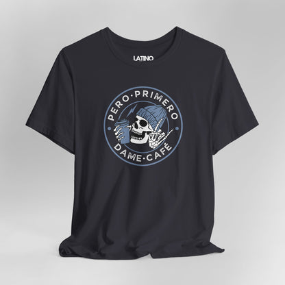 “Primero, Dame Café” T-Shirt | Café Tee