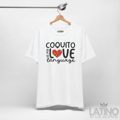 "Coquito is My Love Language" T-Shirt