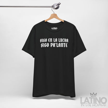 “Sigo En La Lucha, Sigo Pa’lante” T-Shirt