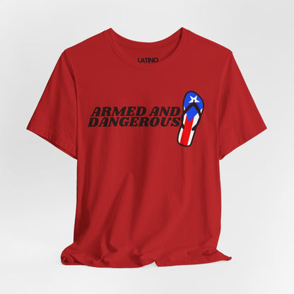 "Armed and Dangerous" PR Chancla T-Shirt