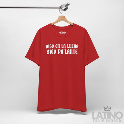 “Sigo En La Lucha, Sigo Pa’lante” T-Shirt