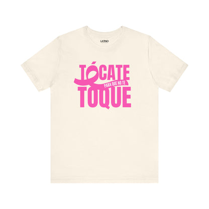 "Tócate Para Que No Te Toque" Breast Cancer Awareness T-Shirt