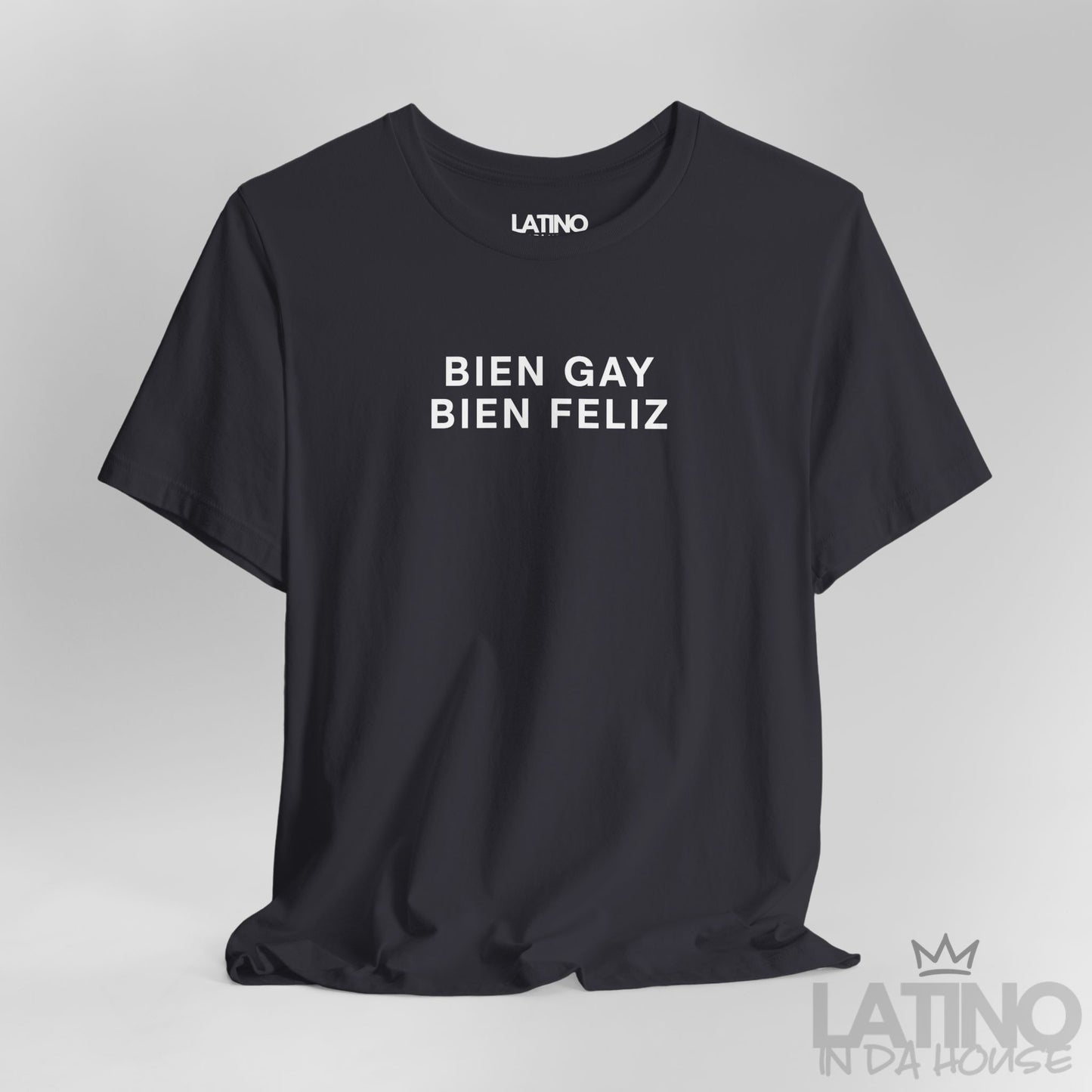 “BIEN GAY, Y FELIZ” T-Shirt | Latino Pride Tee