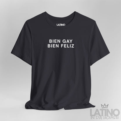 “BIEN GAY, Y FELIZ” T-Shirt | Latino Pride Tee
