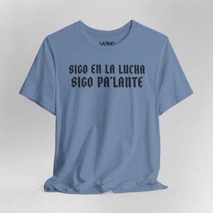 “Sigo En La Lucha, Sigo Pa’lante” T-Shirt