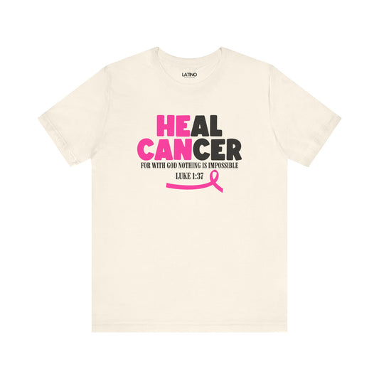 "Heal Cancer - Luke 1:37" Breast Cancer Awareness T-Shirt