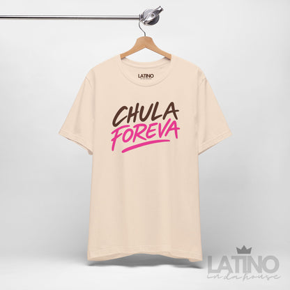 “Chula Foreva” T-Shirt | Latina Tee