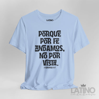 “Porque Por Fe Andamos” Faith T-Shirt