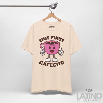 "But First, Cafecito" T-Shirt | Cafe Tee