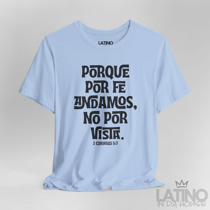 “Porque Por Fe Andamos” Faith T-Shirt