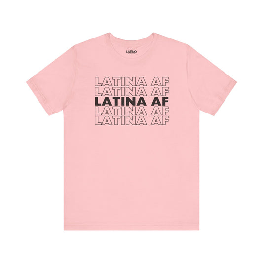 Latina AF T-Shirt