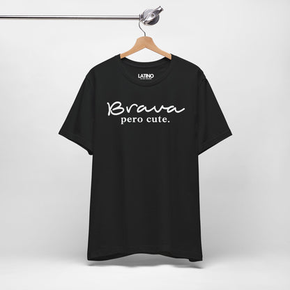 "Brava Pero Cute" T-Shirt | Latina Tee