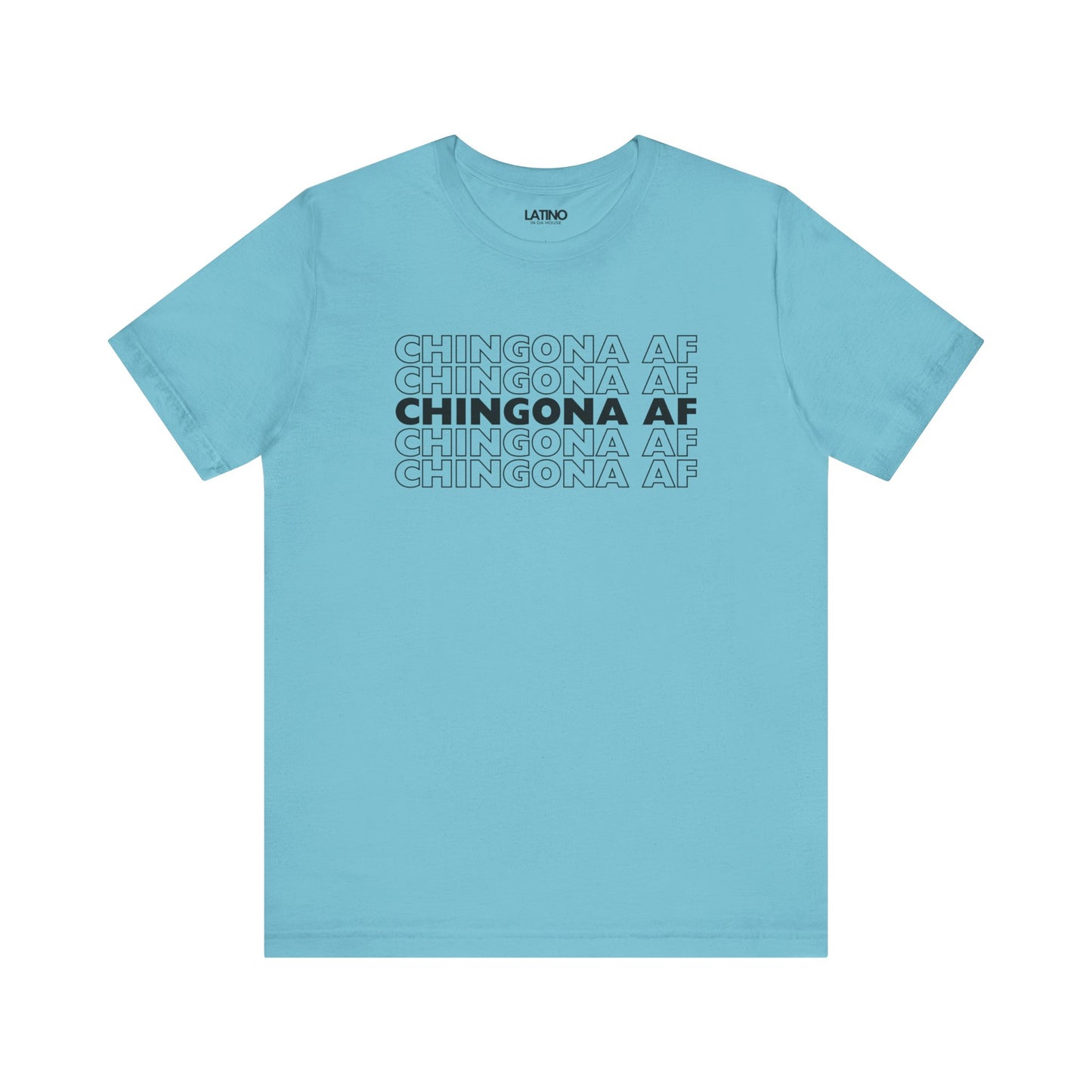 "Chingona AF" T-Shirt