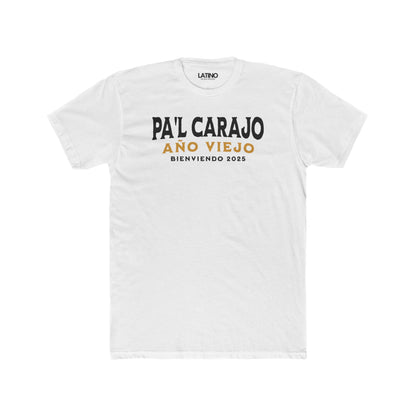 "Pa'l Carajo Año Viejo" T-Shirt