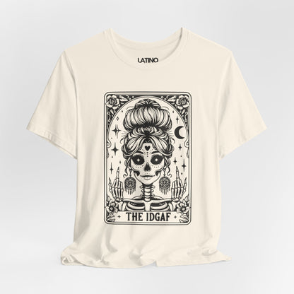 "The IDGAF Tarot Card" T-Shirt