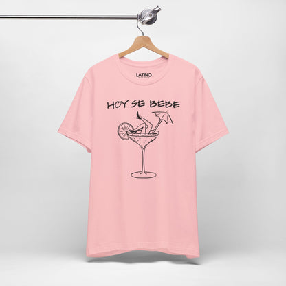 "Hoy Se Bebe" T-Shirt | Latina Vibes Tee