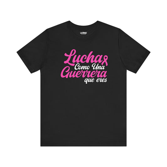 "Lucha Como Una Guerrera" Breast Cancer Awareness T-Shirt