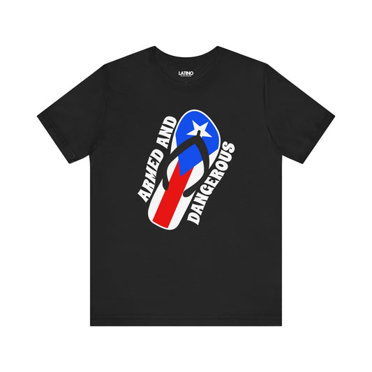 "Armed and Dangerous" Puerto Rican Flag Chancleta T-Shirt