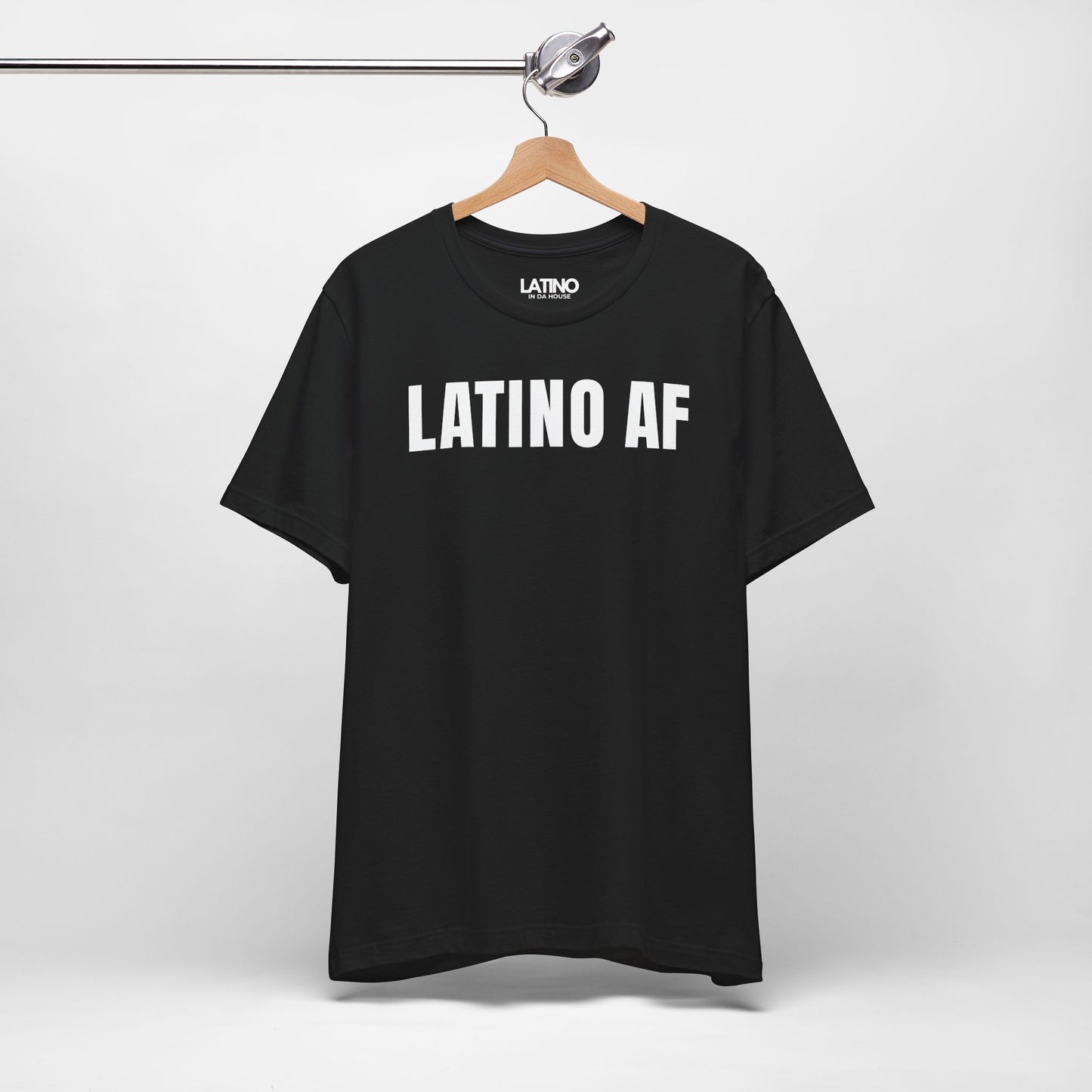 "LATINO AF" T-Shirt | Latino Power Tee