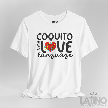 "Coquito is My Love Language" T-Shirt