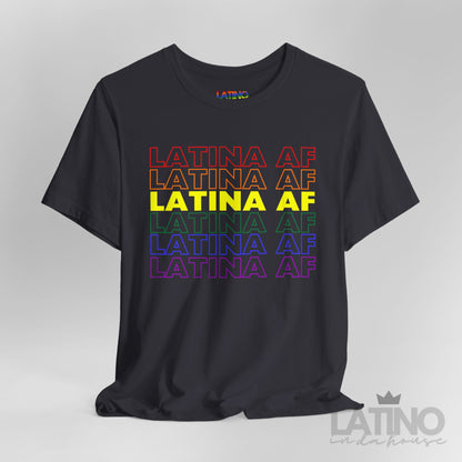 "Latina AF Pride" T-Shirt | Latina Pride  Tee