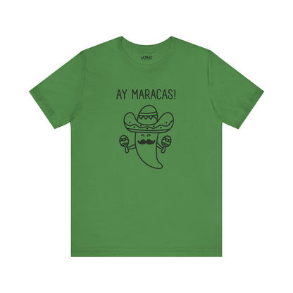 AY MARACAS! Latino T-Shirt