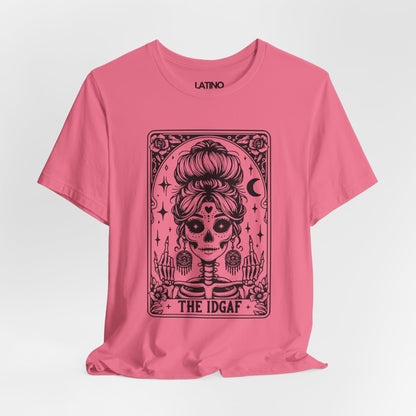 "The IDGAF Tarot Card" T-Shirt