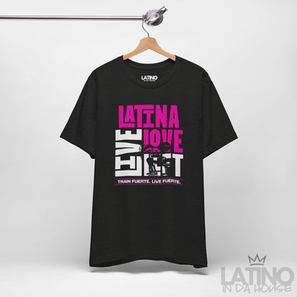 “Latina Live Love Lift Fitness” T-Shirt