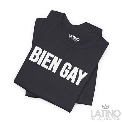 “BIEN GAY” T-Shirt | Latino Pride Tee
