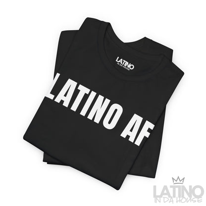 "LATINO AF" T-Shirt | Latino Power Tee