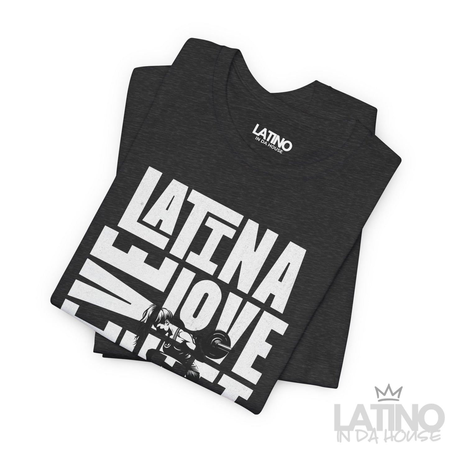 “Latina Live Love Lift Fitness” T-Shirt