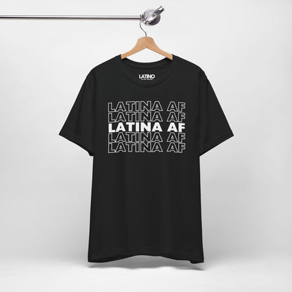 "Latina AF" T-Shirt | Latina Power Tee