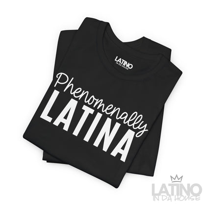 "Phenomenally Latina" T-Shirt | Latina Tee