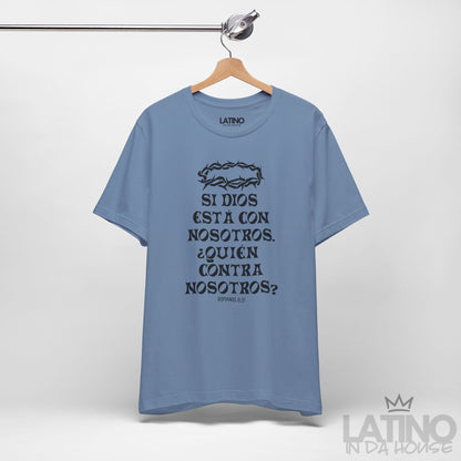 “¿Quién Contra Nosotros?” Faith T-Shirt