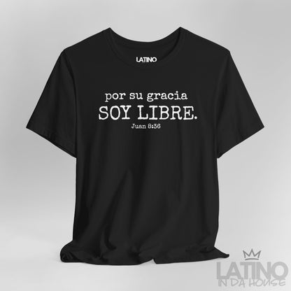 “Por Su Gracia Soy Libre” Faith T-Shirt