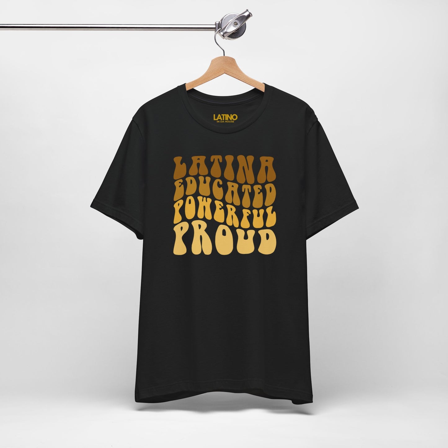 "Latina Educated Powerful Proud" T-Shirt