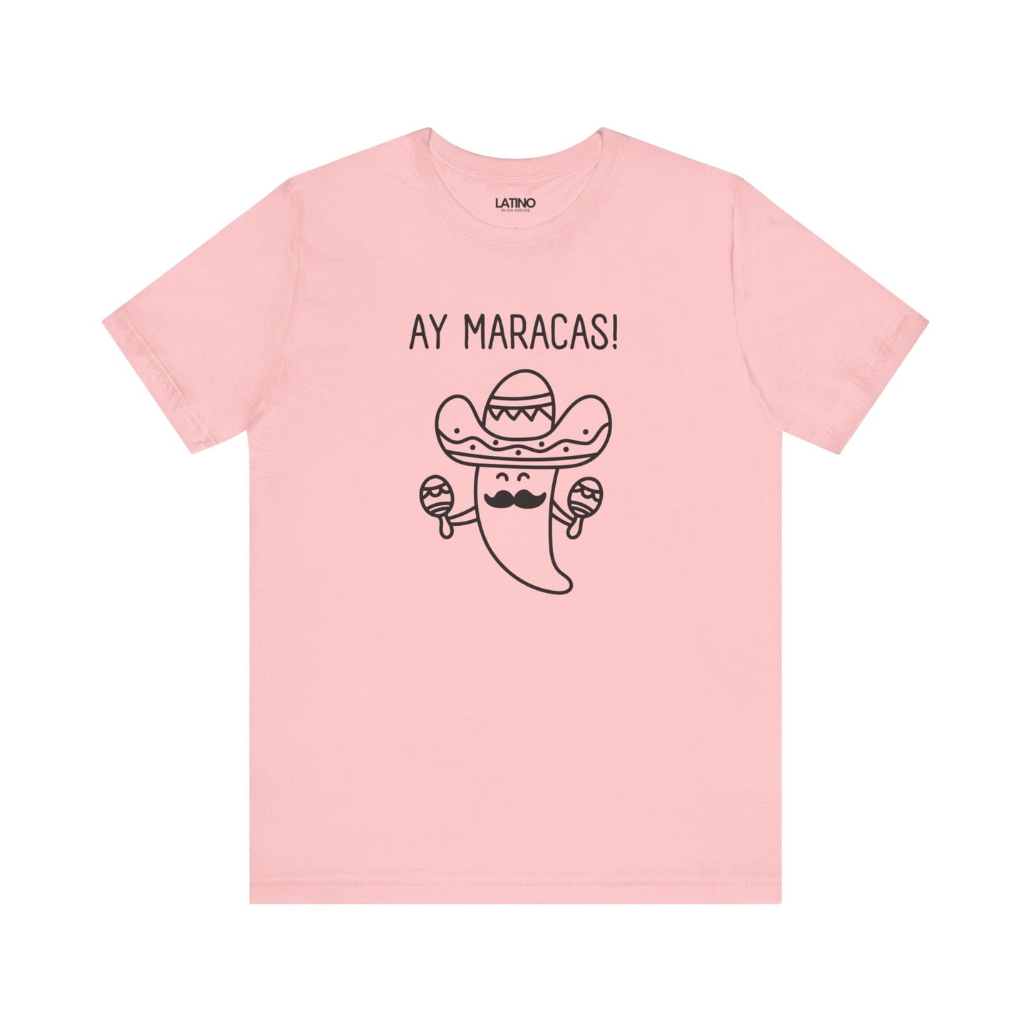 AY MARACAS! Latino T-Shirt