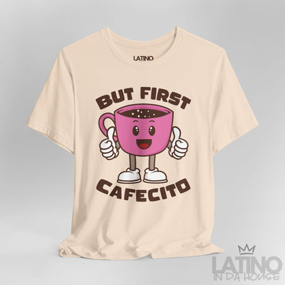 "But First, Cafecito" T-Shirt | Cafe Tee