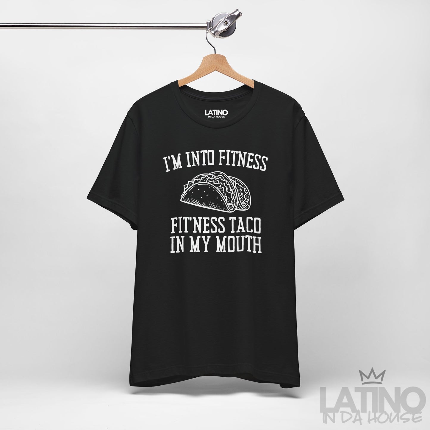 "I’m Into Fitness" | Taco T-Shirt