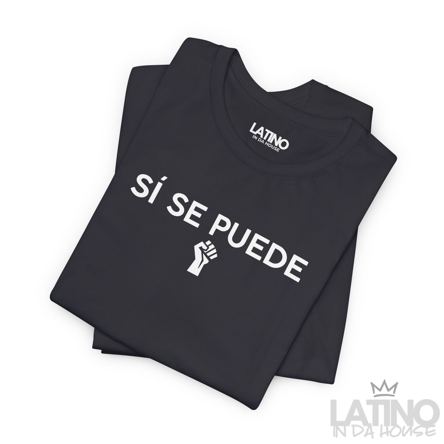 "Sí Se Puede" T-Shirt | Latino Power Tee