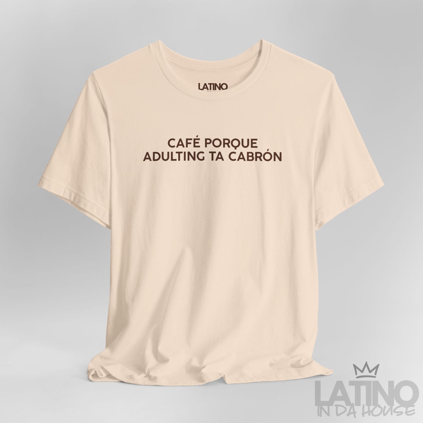 “Café Porque Adulting Ta Cabrón” T-Shirt