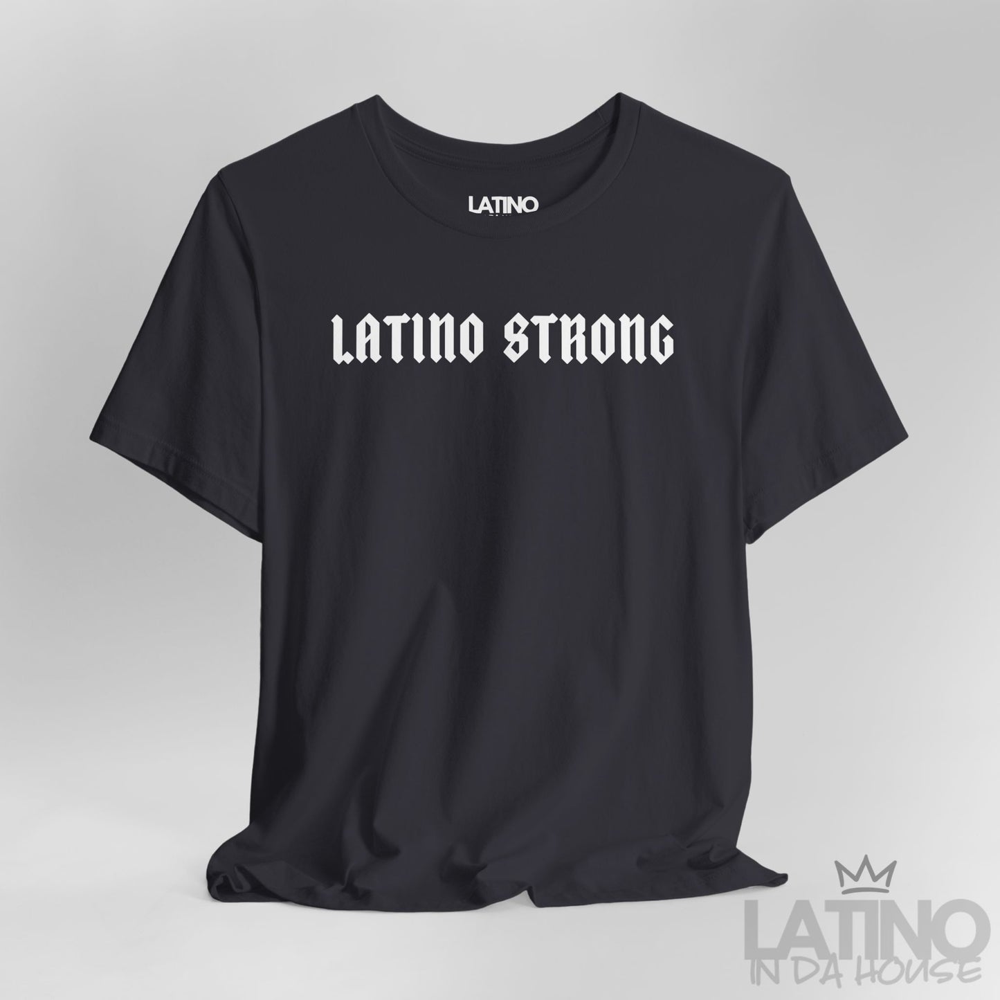 “Latino Strong” T-Shirt | Latino Power Tee
