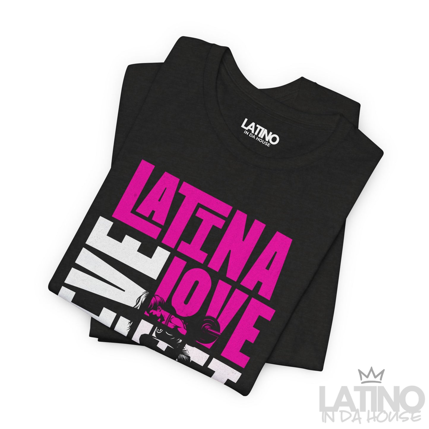 “Latina Live Love Lift Fitness” T-Shirt