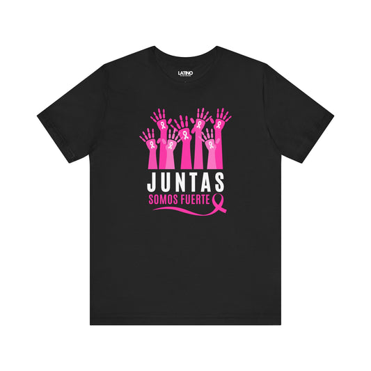 "Juntas Somos Fuerte" Breast Cancer Awareness T-Shirt