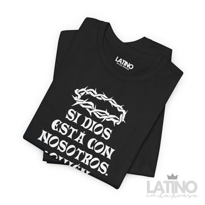 “¿Quién Contra Nosotros?” Faith T-Shirt