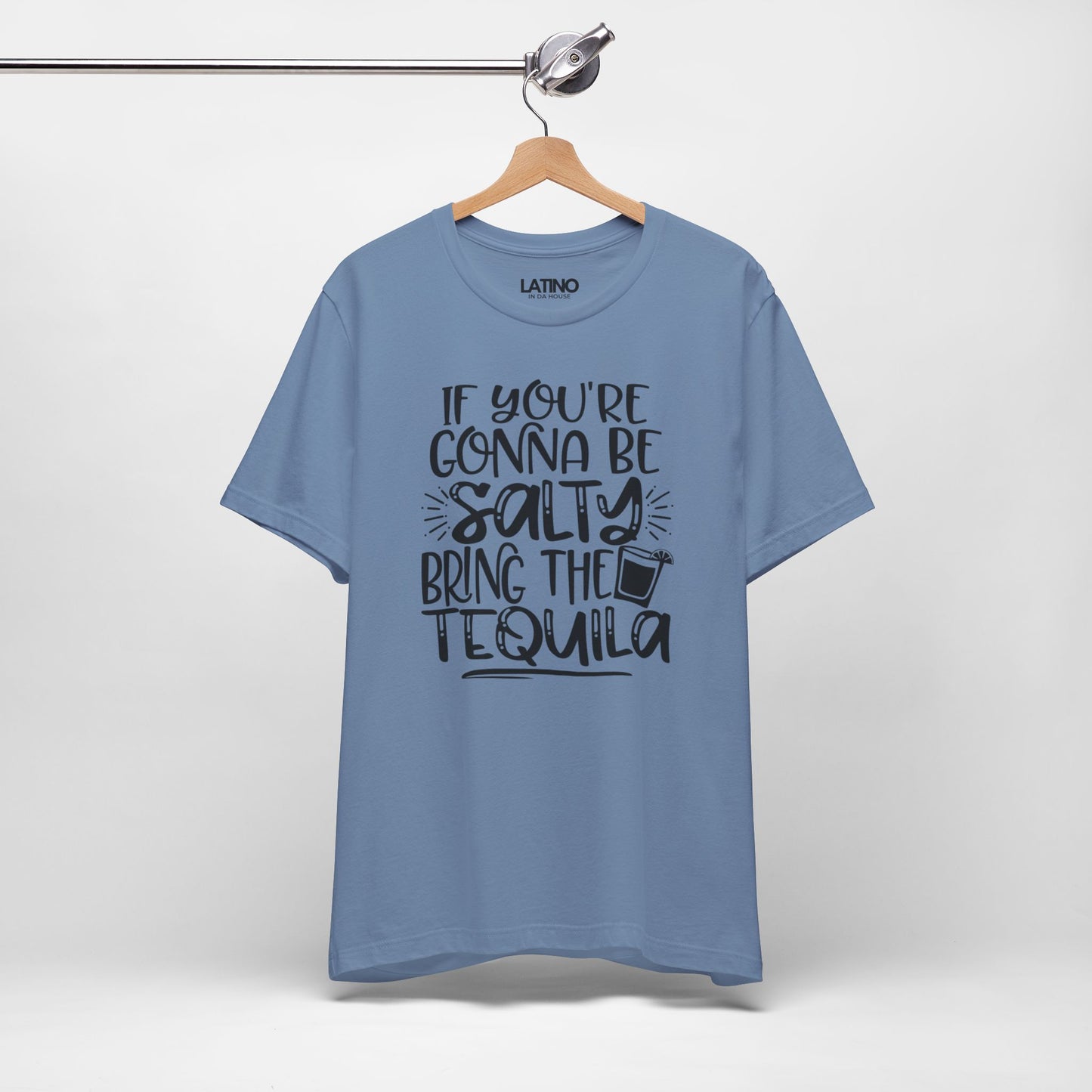 "Be Salty Bring the Tequila" T-Shirt