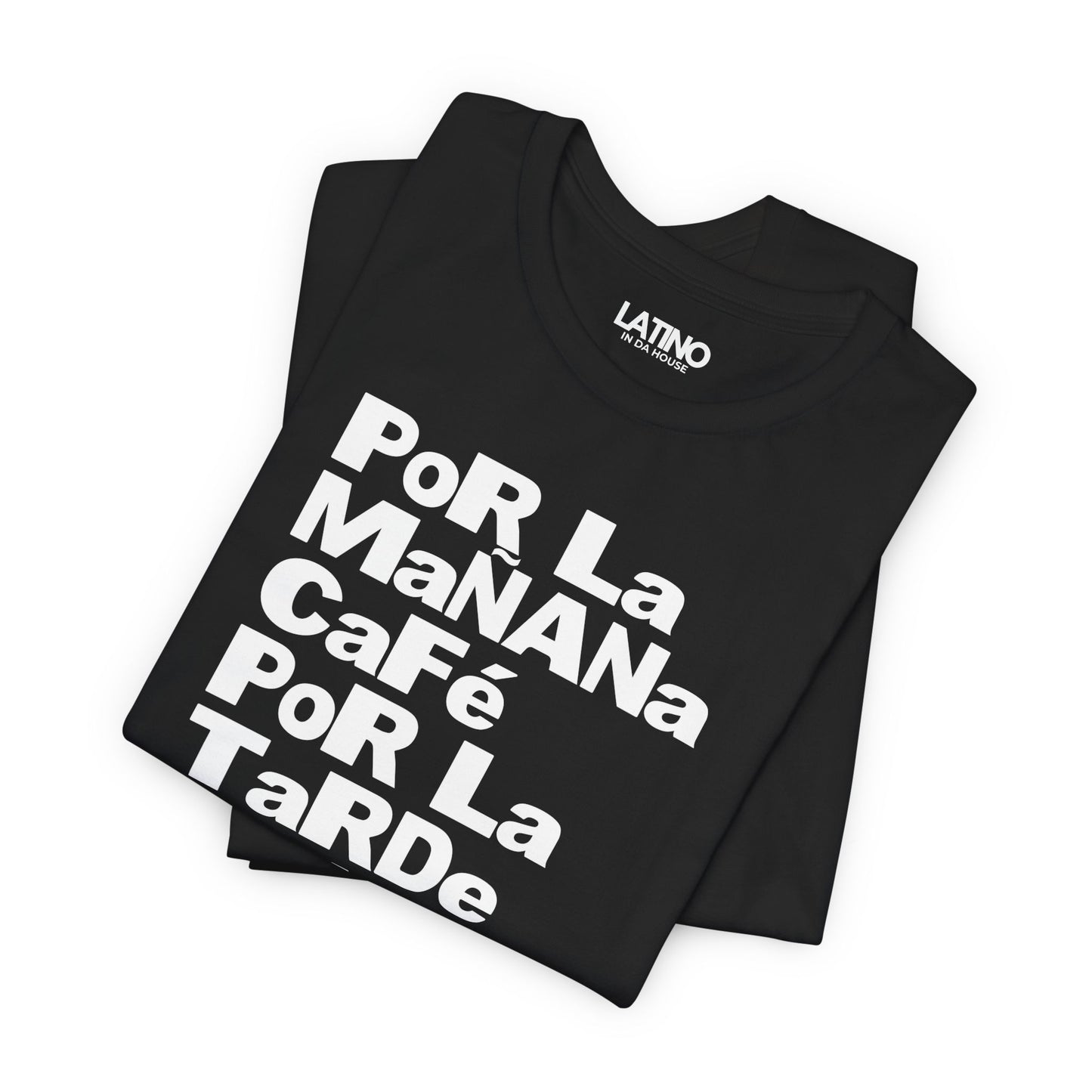 "Por la Mañana Café, Tarde Ron" T-Shirt